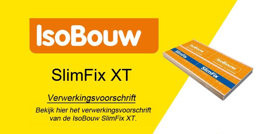 SlimFix XT Verwerkingsvoorschrift